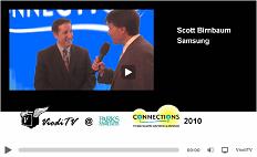 Click here to watch our exclusive video interview with Scott Birnbaum of Samsung.